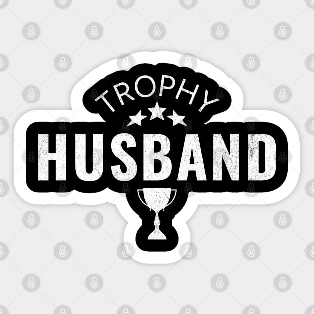 Trophy Husband Sticker by RuthlessMasculinity